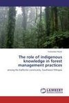 The role of indigenous knowledge in forest management practices