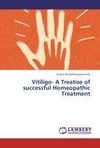 Vitiligo- A Treatise of successful Homeopathic Treatment