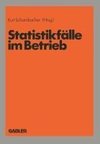 Statistikfälle im Betrieb