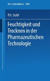 Feuchtigkeit und Trocknen in der pharmazeutischen Technologie