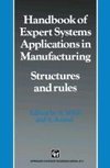 Handbook of Expert Systems Applications in Manufacturing Structures and rules