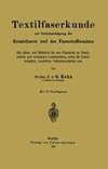 Textilfaserkunde mit Berücksichtigung der Ersatzfasern und des Faserstoffersatzes