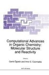 Computational Advances in Organic Chemistry: Molecular Structure and Reactivity