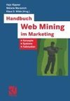 Handbuch Web Mining im Marketing