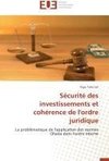 Sécurité des investissements et cohérence de l'ordre juridique