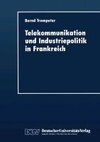 Telekommunikation und Industriepolitik in Frankreich