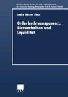 Orderbuchtransparenz, Bietverhalten und Liquidität