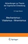 Mechanismus - Vitalismus - Mnemismus