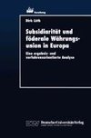 Subsidiarität und föderale Währungsunion in Europa