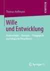 Wille und Entwicklung