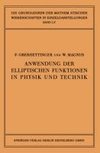 Anwendung der Elliptischen Funktionen in Physik und Technik