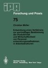 Entwicklung eines Verfahrens zur wertmäßigen Bestimmung der Produktivität und Wirtschaftlichkeit von Personalentwicklungmaßnahmen in Arbeitsstrukturen