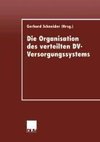 Die Organisation des verteilten DV-Versorgungssystems