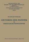 Grundriss der Statistik. II. Gesellschaftsstatistik