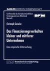 Das Finanzierungsverhalten kleiner und mittlerer Unternehmen