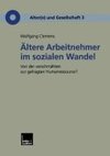 Ältere Arbeitnehmer im sozialen Wandel