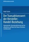 Der Transaktionswert der Hersteller-Handel-Beziehung