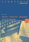 Mensch - Maschine - Megabyte