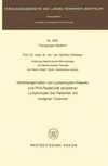 Verteilungsmuster von Lymphozyten-Klassen und PHA-Reaktivität peripherer Lymphozyten bei Patienten mit malignen Tumoren