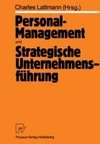 Personal-Management und Strategische Unternehmensführung