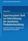 Expertensystem-Shell zur Unterstützung der simultanen Produktentwicklung