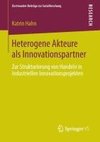 Heterogene Akteure als Innovationspartner