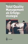 Total Quality Management als Erfolgsstrategie