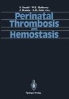 Perinatal Thrombosis and Hemostasis