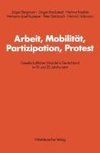 Arbeit, Mobilität, Partizipation, Protest