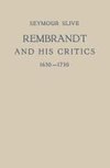 Rembrandt and His Critics 1630-1730