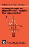 Systemgrundlagen und Meßtechnik in der optischen Übertragungstechnik