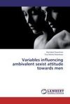 Variables influencing ambivalent sexist attitude towards men