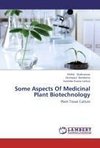 Some Aspects Of Medicinal Plant Biotechnology