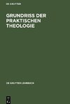 Grundriß der Praktischen Theologie