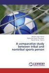 A comparative study between tribal and nontribal sports person