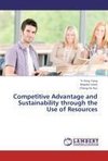 Competitive Advantage and Sustainability through the Use of Resources