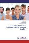 Leadership Behaviour Paradigm: Indian Women Leaders