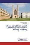 School Variable on use of Community resources in History Teaching