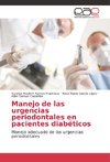 Manejo de las urgencias periodontales en pacientes diabéticos