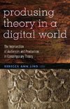 Produsing Theory in a Digital World