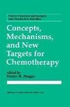 Concepts, Mechanisms, and New Targets for Chemotherapy