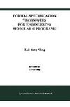 Formal Specification Techniques for Engineering Modular C Programs