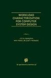 Workload Characterization for Computer System Design