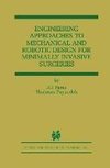 Engineering Approaches to Mechanical and Robotic Design for Minimally Invasive Surgery (MIS)