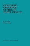 Cryogenic Operation of Silicon Power Devices