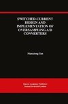 Switched-Current Design and Implementation of Oversampling A/D Converters