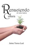 Renaciendo En Una Nueva Cultura