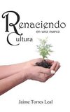 Renaciendo En Una Nueva Cultura