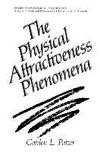 The Physical Attractiveness Phenomena