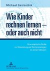 Wie Kinder rechnen lernen - oder auch nicht